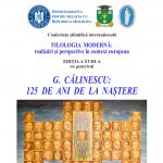 Conferința științifică internațională „Filologia modernă: realizări și perspective în context european”, ediția a  XVIII-a, cu genericul „G. Călinescu: 125 de ani de la naștere”.